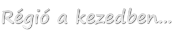 Rgi a kezedben...